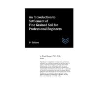 An Introduction to Settlement of Fine Grained Soil for Professional Engineers