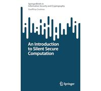 An Introduction to Silent Secure Computation