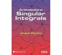 An Introduction to Singular Integrals by Jacques Peyriere Jacques Peyriere (Auteur)