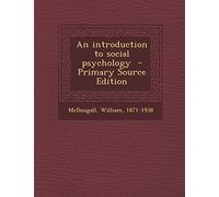 An Introduction to Social Psychology - Primary Source Edition