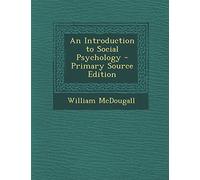 An Introduction to Social Psychology - Primary Source Edition