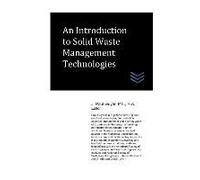 An Introduction To Solid Waste Management Technologies