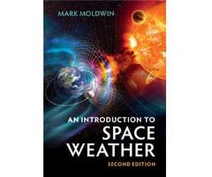 An Introduction to Space Weather by Moldwin & Mark University of Michigan & Ann Arbor Moldwin Mark University of Michigan Ann Arbor (Auteur)