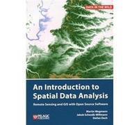 An Introduction to Spatial Data Analysis by Stefan Dech Stefan Dech (Auteur)