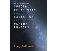 An Introduction To Special Relativity For Radiation And Plasma Physics