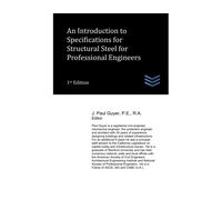 An Introduction To Specifications For Structural Steel For Professional Engineers (Structural Engineering)