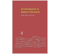 An Introduction To Spoken Interaction
