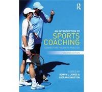 An Introduction to Sports Coaching Robyn L Jones, Kieran Kingston (Auteur)