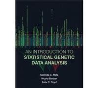 An Introduction to Statistical Genetic Data Analysis - Tropf Felix C. Assistant Professor in Social Science Genetics Ecole Nationale de la Statistique et Tropf Felix C. Assistant Professor in Social S