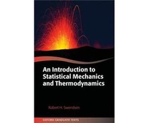An Introduction to Statistical Mechanics and Thermodynamics by Swendsen Robert H. Department of Physics Carnegie Mellon University Hardcover Book Swendsen Robert H. Department of Physics Carnegie Mell
