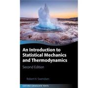 An Introduction to Statistical Mechanics and Thermodynamics - Swendsen Robert H. Emeritus Professor Physics Department Emeritus Professor Physics Departme Swendsen Robert H. Emeritus Professor Physics