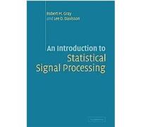 An Introduction to Statistical Signal Processing Lee D. Davisson, Robert Gray (Auteur)