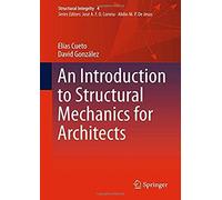 An Introduction To Structural Mechanics For Architects