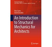 An Introduction to Structural Mechanics for Architects