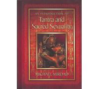An Introduction to Tantra and Sacred Sexuality