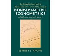 An Introduction to the Advanced Theory and Practice of Nonparametric Econometrics by Racine & Jeffrey S. McMaster University & Ontario Unknown (Auteur)