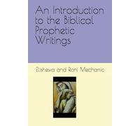 An Introduction to the Biblical Prophetic Writings