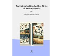 An Introduction to the Birds of Pennsylvania