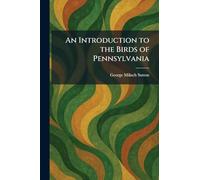 An Introduction to the Birds of Pennsylvania