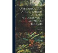 An Introduction To The Chemistry Of Plant Products Vol Ii Metabolic Processes