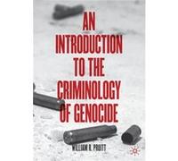 An Introduction to the Criminology of Genocide by William R. Pruitt William R. Pruitt (Auteur)