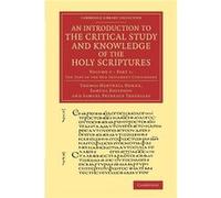 An Introduction to the Critical Study and Knowledge of the Holy Scriptures Volume 2 The Text of the Old Testament Considered Part 1 - Samuel Prideaux Treg Samuel Prideaux TregellesSamuel Prideaux Treg