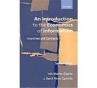 An Introduction to the Economics of Information Inâes Macho-Stadler, J. David Pâerez-Castrillo (Auteur)