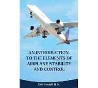 An Introduction To The Elements Of Airplane Stability And Control
