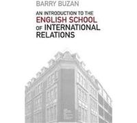 An Introduction to the English School of International Relations by Barry London School of Economics and Political Science Buzan Barry London School of Economics and Political Science Buzan (Auteur)