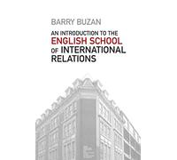 An Introduction to the English School of International Relations: The Societal Approach
