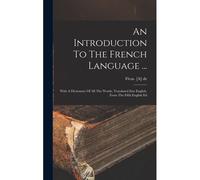 An Introduction To The French Language ...