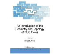 An Introduction To The Geometry And Topology Of Fluid Flows