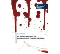 An Introduction To The Hematopoietic Stem Cell Niche