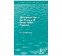An Introduction To The History Of Educational Theories