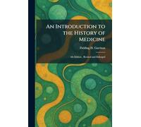 An Introduction to the History of Medicine: 4th Edition, Revised and Enlarged