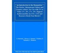 An Introduction to the Humanities: For Use with TV or Video 25v, 26v, 27v, 29v, Support Audiocassettes Ac2342, 2343 and Resource Book Four Block 6: The Sixties, Mainstream Culture and Counter-culture