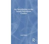 An Introduction To The Israeli-Palestinian Conflict