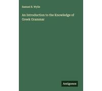 An Introduction to the Knowledge of Greek Grammar