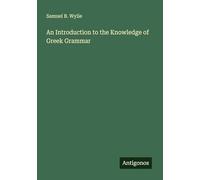 An Introduction to the Knowledge of Greek Grammar