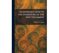 An Introduction to the Literature of the New Testament