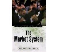 An Introduction to the Market System Kalman Goldberg (Auteur)