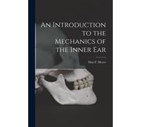 An Introduction To The Mechanics Of The Inner Ear