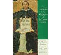 An Introduction To The Metaphysics Of St. Thomas Aquinas