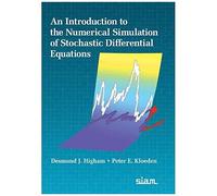 An Introduction To The Numerical Simulation Of Stochastic Differential Equations
