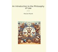 An Introduction to the Philosophy of Law (Classic Books)
