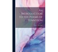 An Introduction To The Poems Of Tennyson