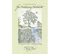 An Introduction to ‘The Practicing Herbalist’