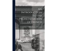 An Introduction to the Pronunciation of French - Philip Hudson Churchman - Creative Media Partners LLC - Livre en Anglais Philip Hudson ChurchmanPhilip Hudson Churchman (Auteur)
