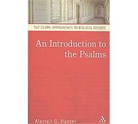 An Introduction to the Psalms, T&T Clark Approaches to Biblical Studies Alistair G. Hunter (Auteur)