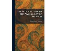 An Introduction to the Psychology of Religion